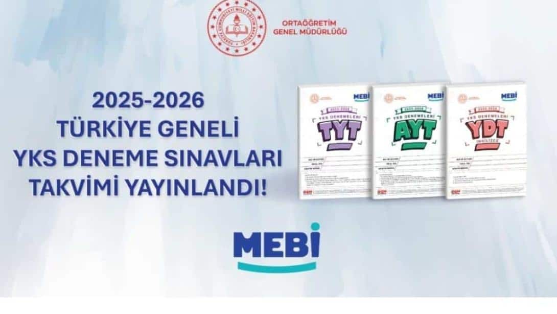 TÜRKİYE GENELİ MEBİ 2025-2026 EĞİTİM ÖĞRETİM YILI YKS DENEMELERİ BAŞLIYOR